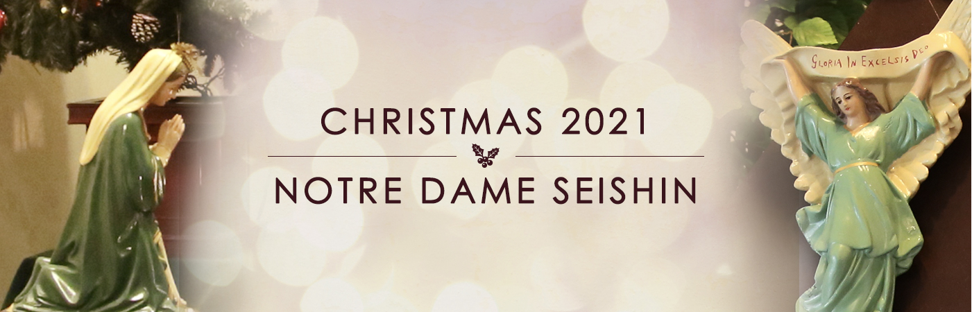 CHRISTMAS 2021 NOTRE DAME SEISHIN
