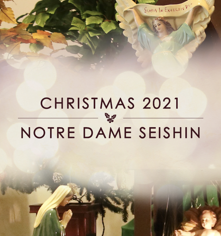 CHRISTMAS 2021 NOTRE DAME SEISHIN